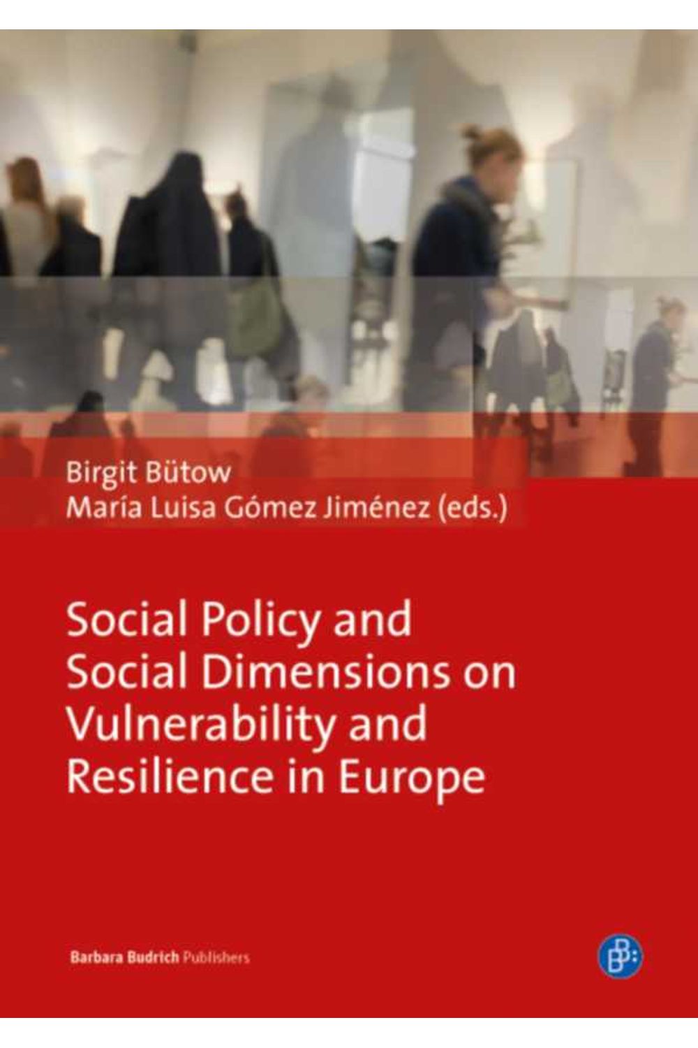 bw-social-policy-and-social-dimensions-on-vulnerability-and-resilience-in-europe-verlag-barbara-budrich-9783847404545