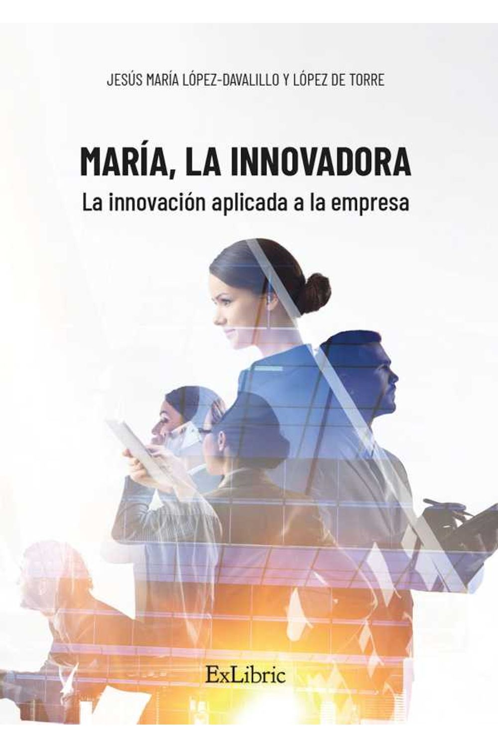 bw-mariacutea-la-innovadora-la-innovacioacuten-aplicada-a-la-empresa-exlibric-9788418730528