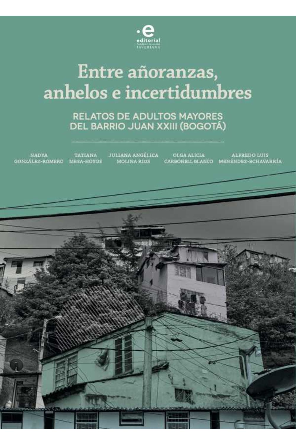 bw-entre-antildeoranzas-anhelos-e-incertidumbres-editorial-pontificia-universidad-javeriana-9789587815832
