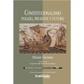 bw-constitucionalismo-pasado-presente-y-futuro-u-externado-de-colombia-9789587906004