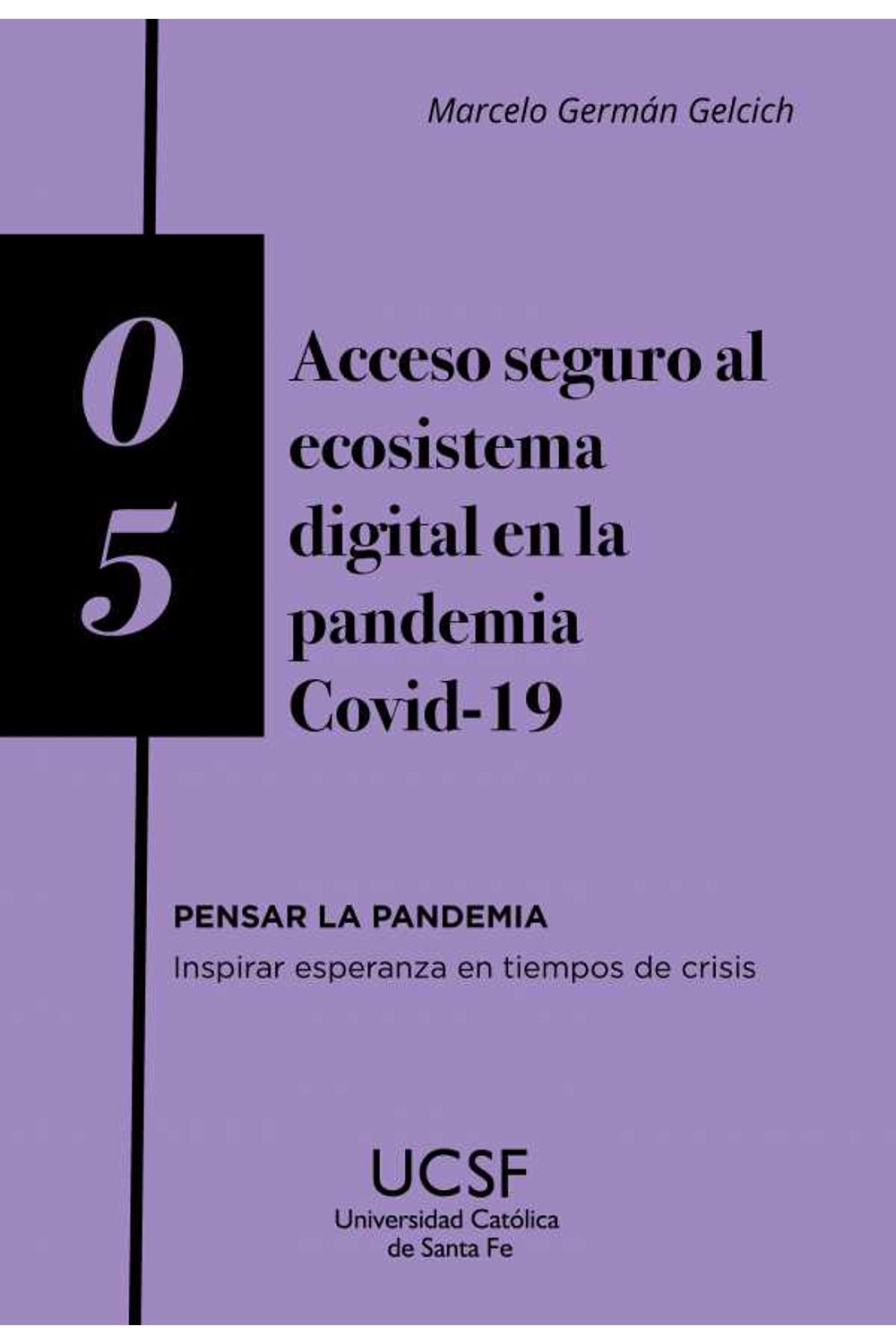 bw-acceso-seguro-al-ecosistema-digital-en-la-pandemia-covid19-editorial-universidad-catlica-de-santa-fe-9789508442055