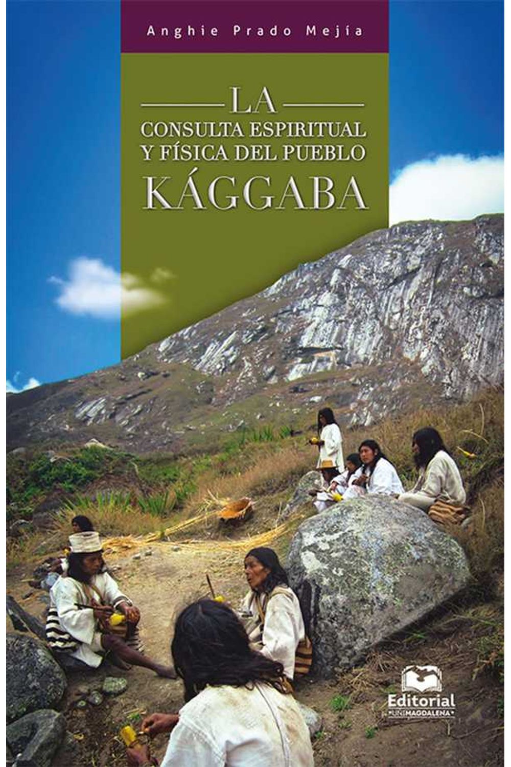 bw-la-consulta-espiritual-y-fiacutesica-del-pueblo-kaacuteggaba-editorial-unimagdalena-9789587463675