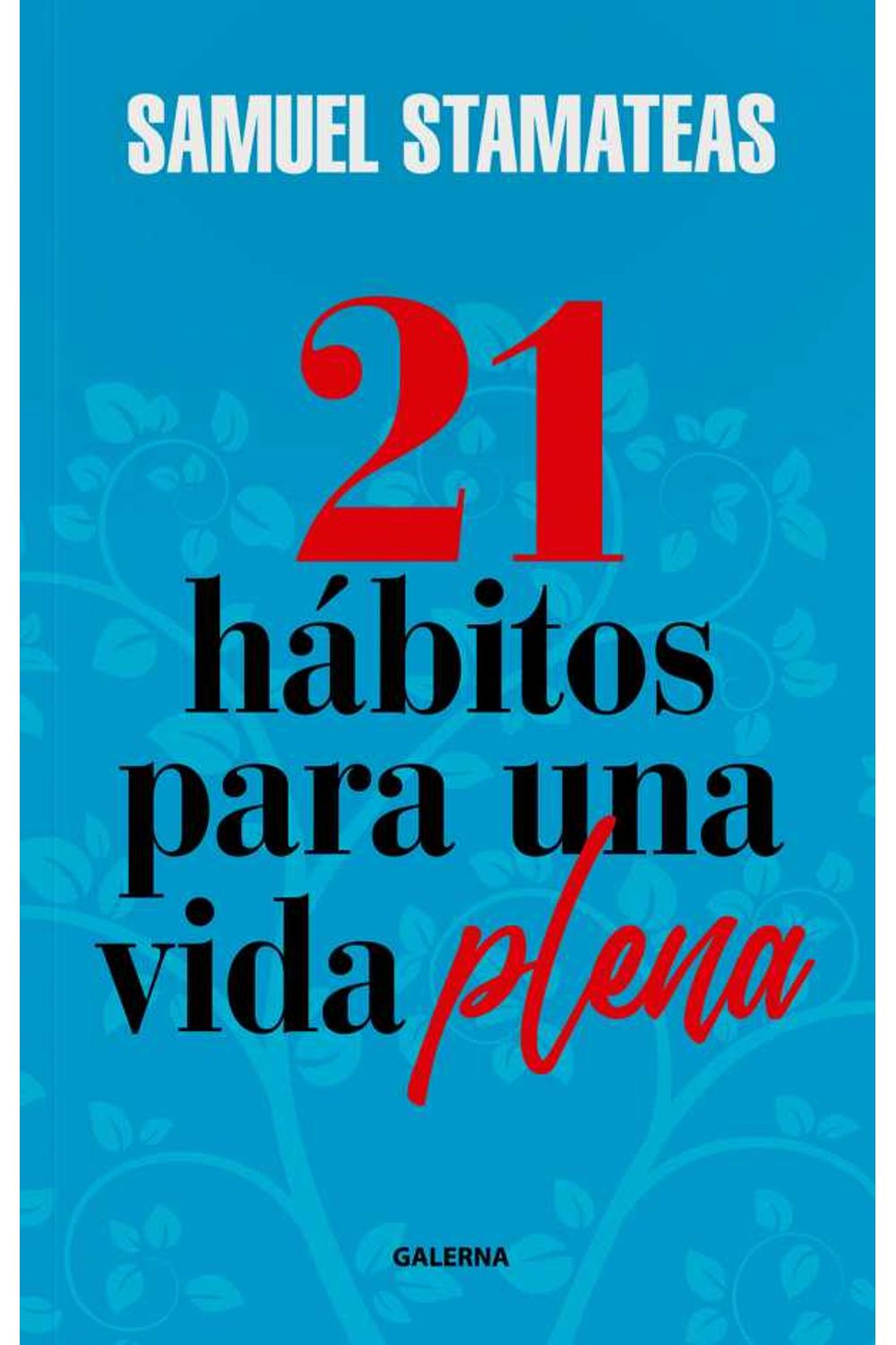 bw-21-haacutebitos-para-una-vida-plena-editorial-galerna-9789505568161