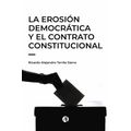 bw-la-erosioacuten-democraacutetica-y-el-contrato-constitucional-editorial-autores-de-argentina-9789878714660