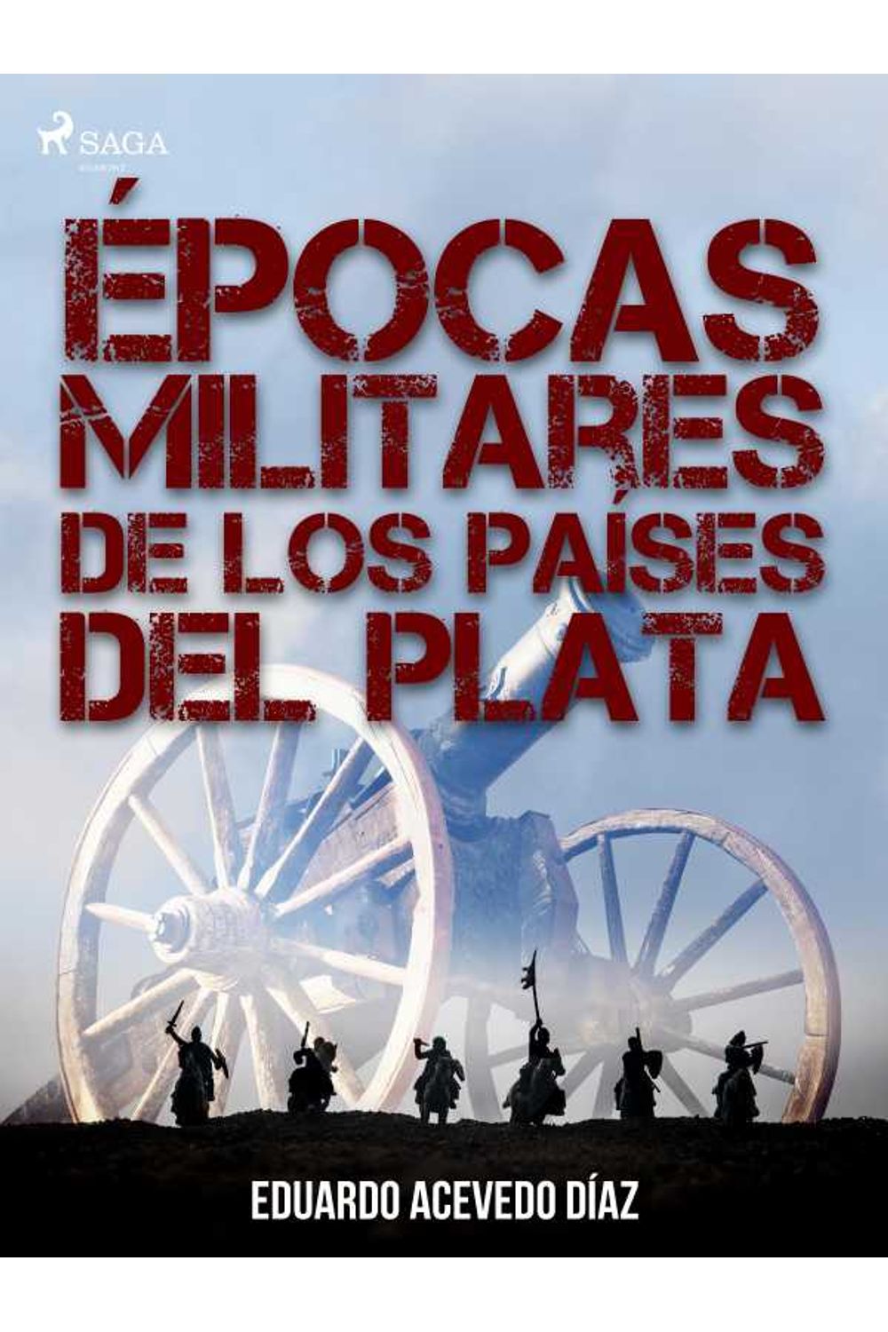 bw-eacutepocas-militares-de-los-paiacuteses-del-plata-saga-egmont-9788726602289