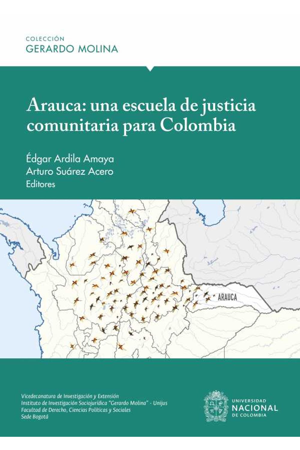 bw-arauca-una-escuela-de-justicia-comunitaria-para-colombia-universidad-nacional-de-colombia-9789587945560