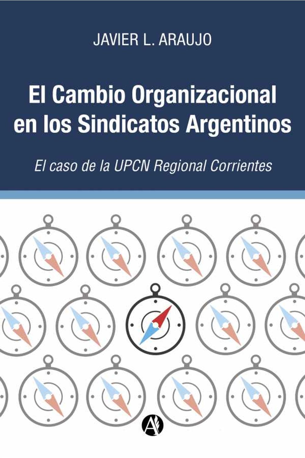 bw-el-cambio-organizacional-en-los-sindicatos-argentinos-el-caso-de-la-upcn-regional-corrientes-editorial-autores-de-argentina-9789878716596