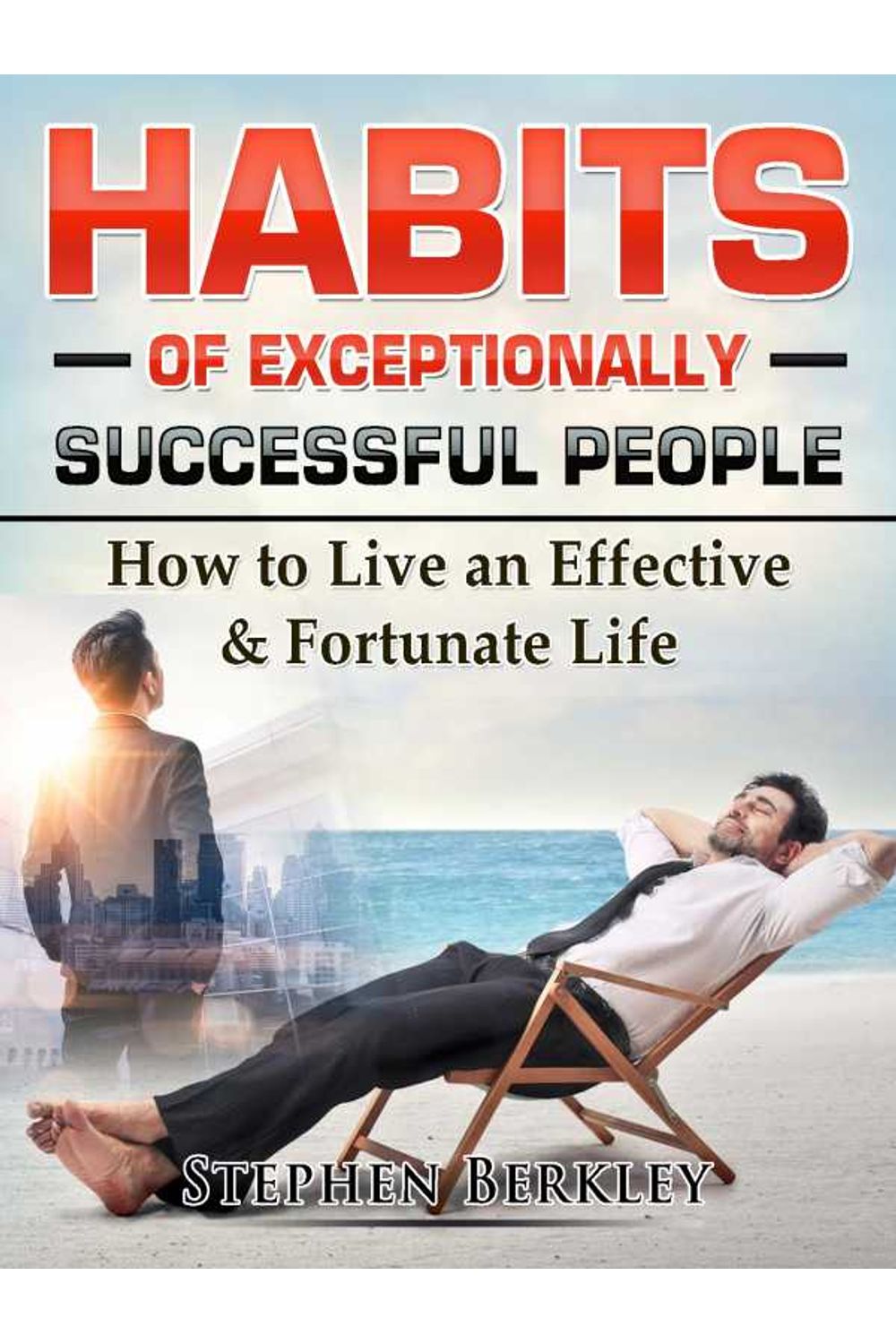 bw-habits-of-exceptionally-successful-people-how-to-live-an-effective-amp-fortunate-life-abbott-properties-9783985518715