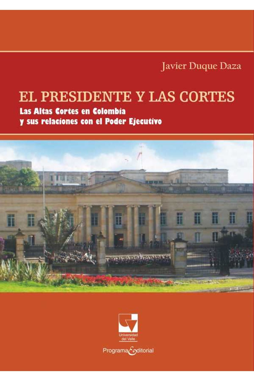 bw-el-presidente-y-las-cortes-programa-editorial-universidad-del-valle-9789585164390
