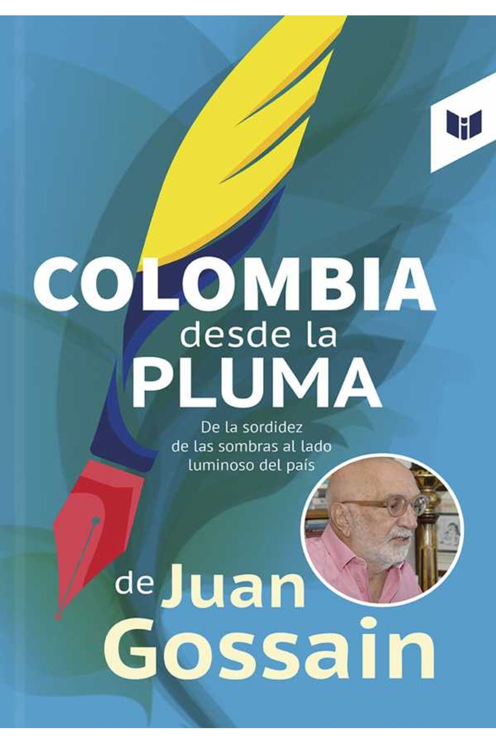 bw-colombia-desde-la-pluma-de-juan-gossain-intermedio-editores-sas-9789587579949