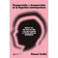 bw-desaparecidos-y-desaparecidas-en-la-argentina-contemporaacutenea-siglo-xxi-editores-9789878011103