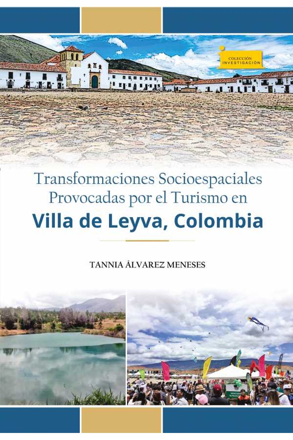 bw-transformaciones-socioespaciales-provocadas-por-el-turismo-en-villa-de-leyva-colombia-editorial-de-la-universidad-pedaggica-y-tecnolgica-de-colombia-uptc-9789586605656