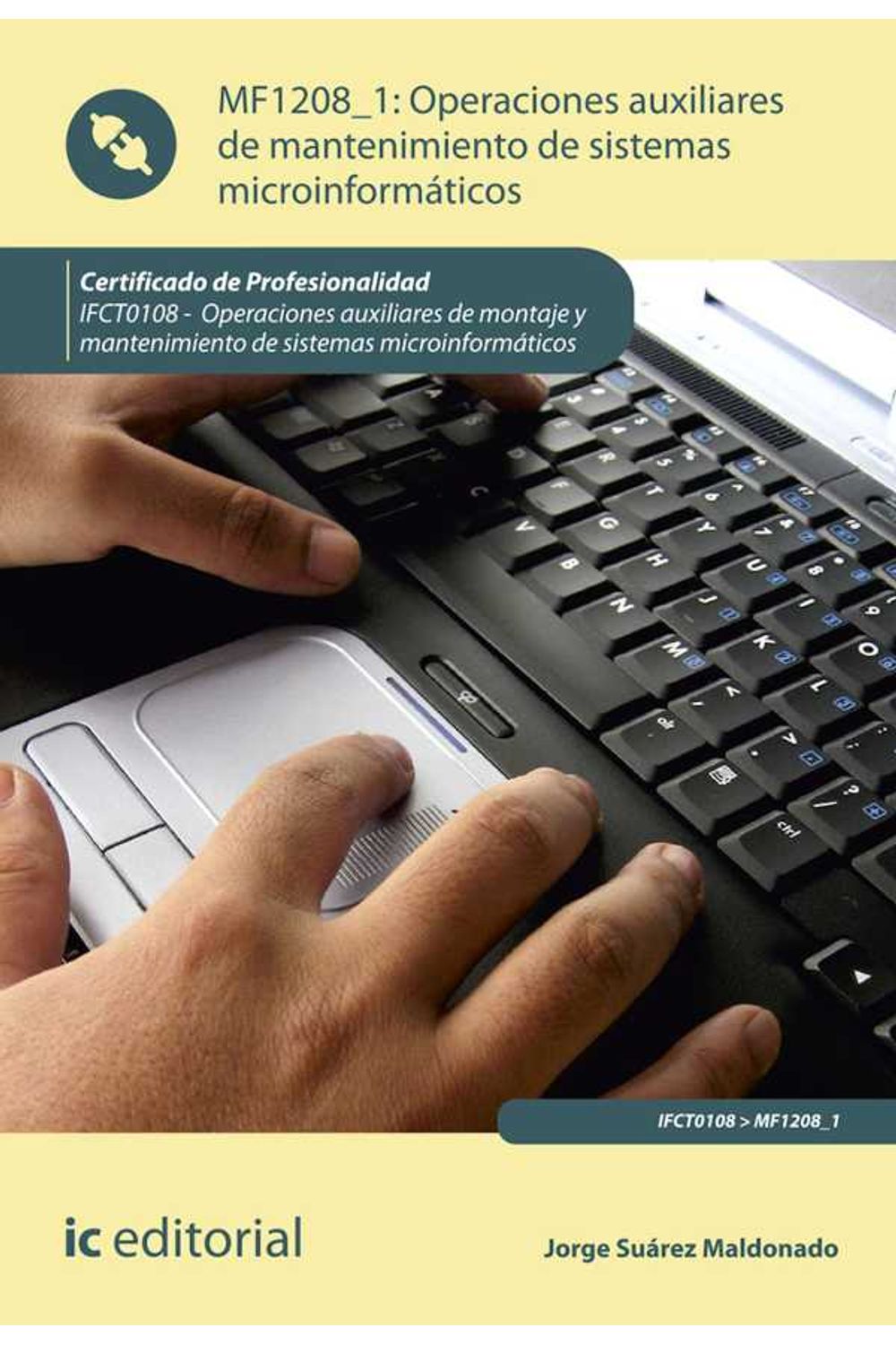 bw-operaciones-auxiliares-de-mantenimiento-de-sistemas-microinformaacuteticos-ifct0108-ic-editorial-9788411032094