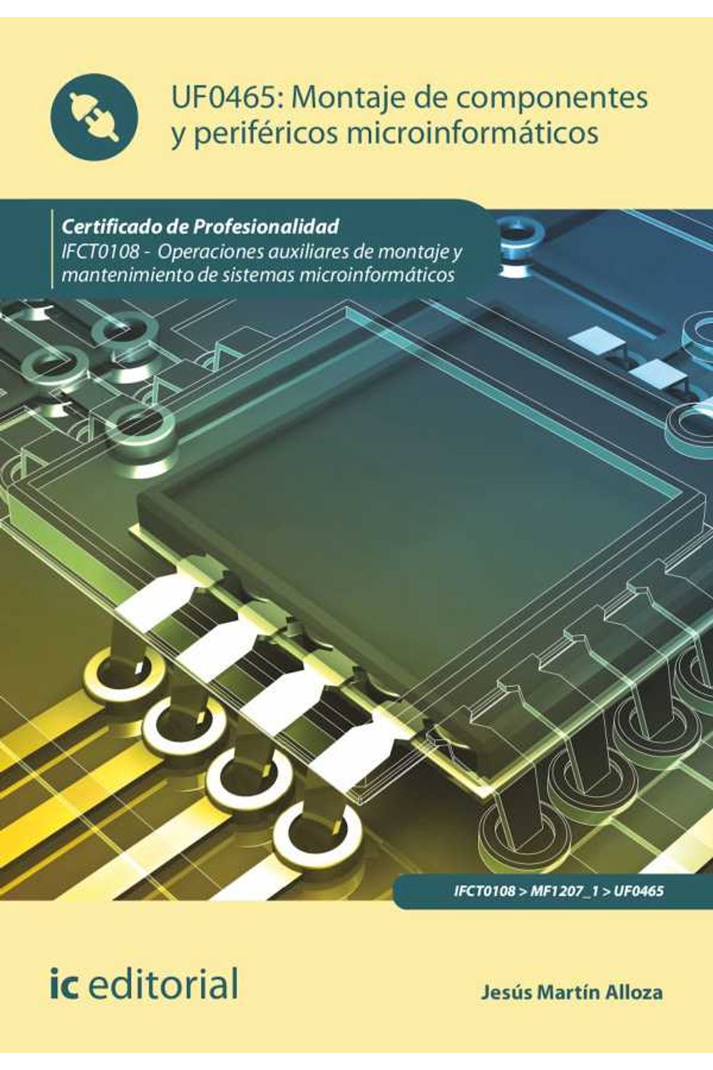 bw-montaje-de-componentes-y-perifeacutericos-microinformaacuteticos-ifct0108-ic-editorial-9788411030939