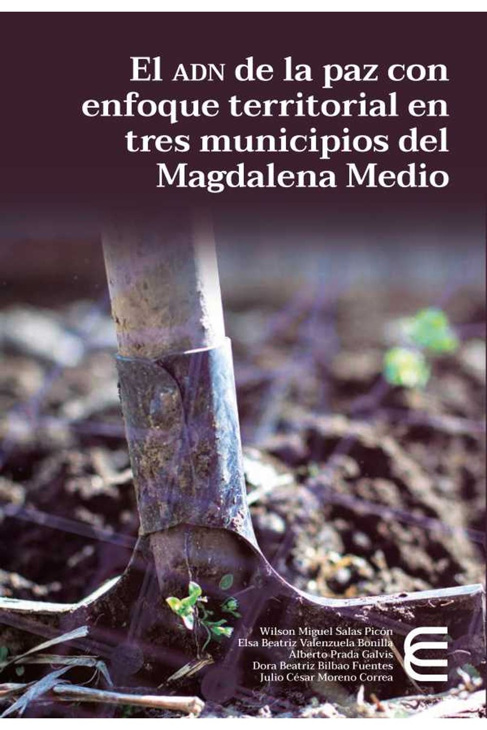 bw-el-adn-de-la-paz-con-enfoque-territorial-en-tres-municipios-del-magdalena-medio-fondo-editorial-ediciones-universidad-cooperativa-de-colombia-9789587602302
