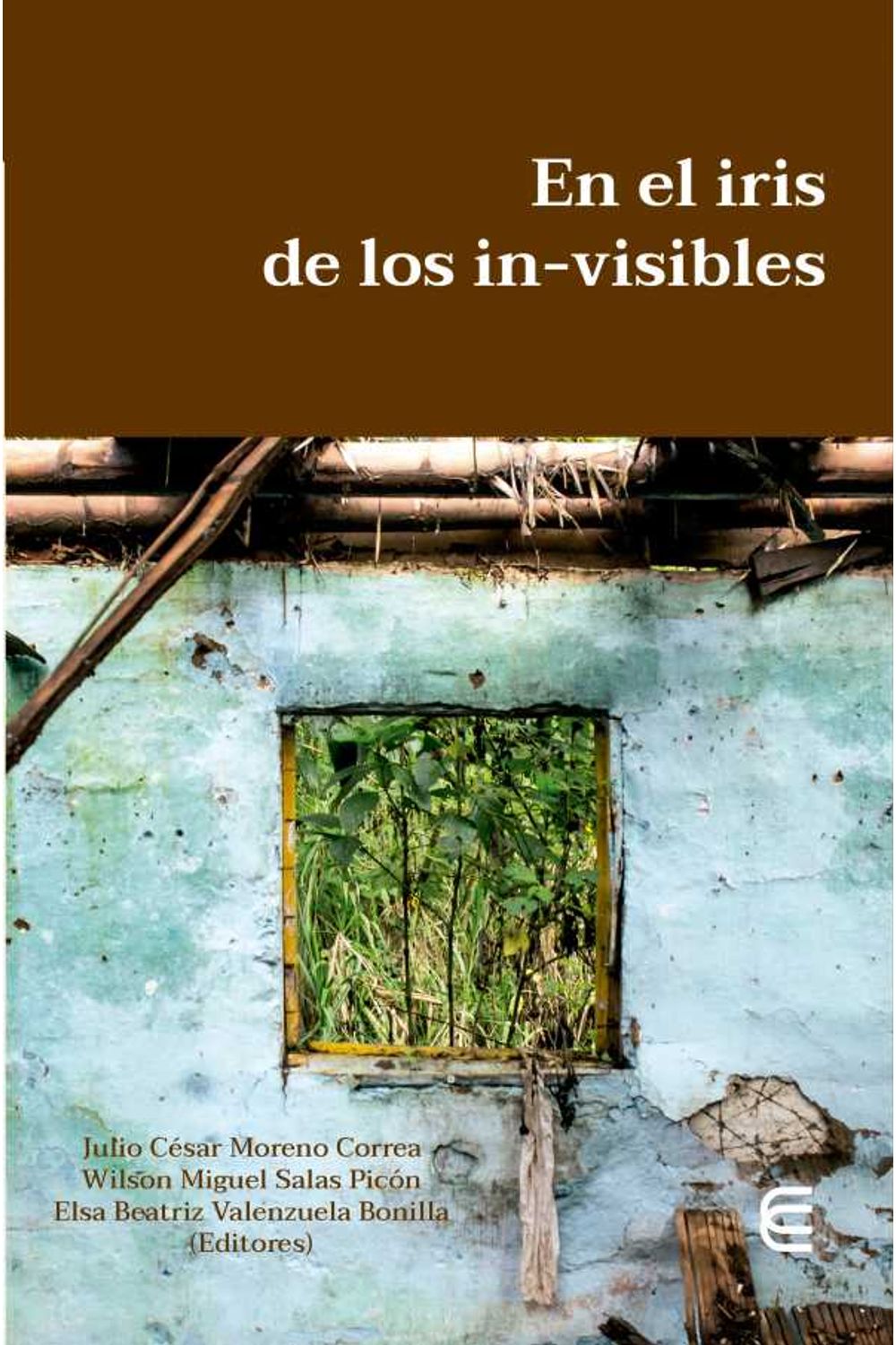 bw-en-el-iris-de-los-invisibles-fondo-editorial-ediciones-universidad-cooperativa-de-colombia-9789587602128