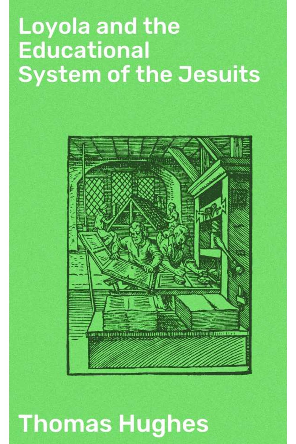 bw-loyola-and-the-educational-system-of-the-jesuits-good-press-4064066234423