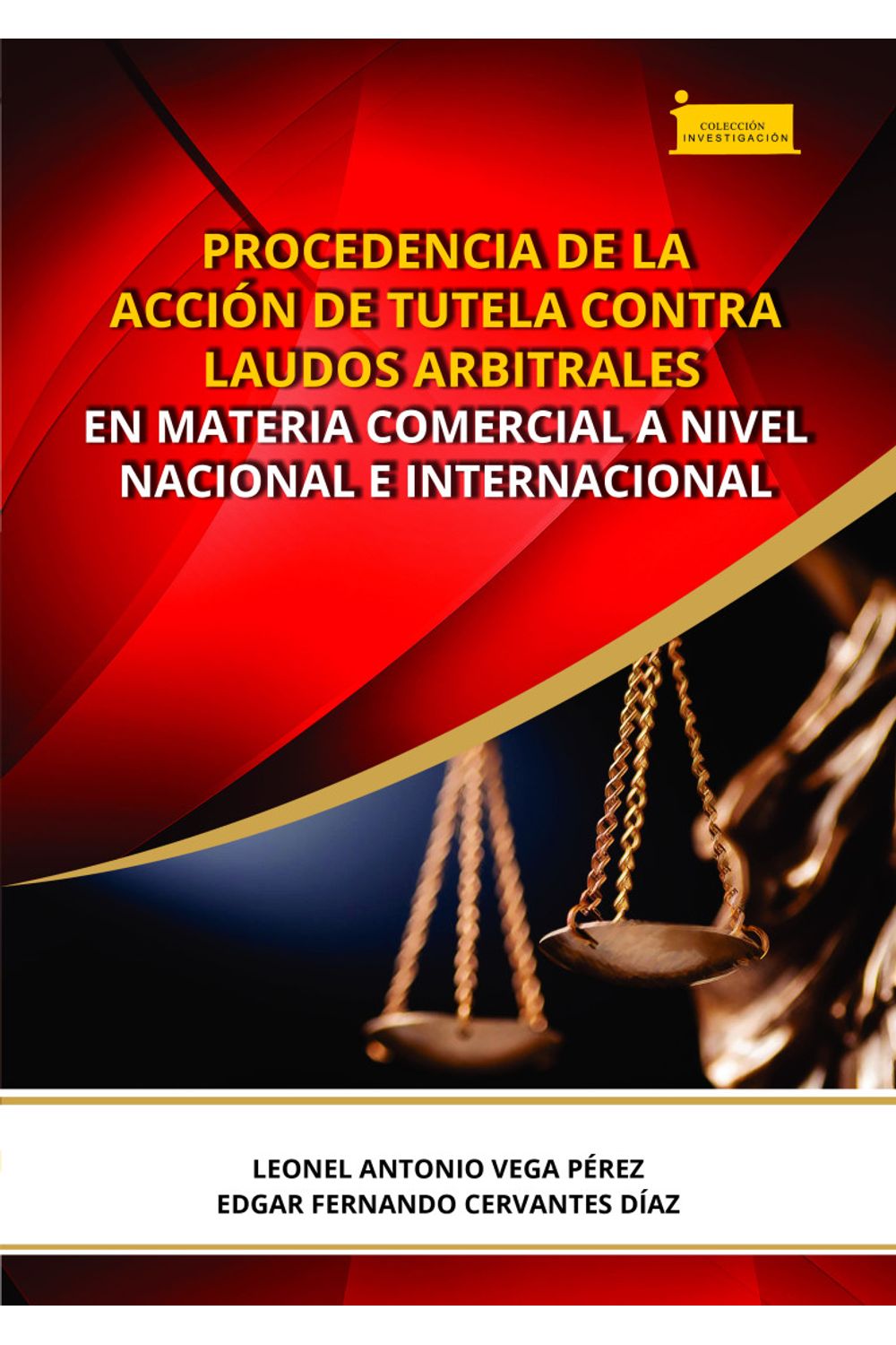 procedencia-de-la-accion-de-tutela-contra-laudos-arbitrales-en-materia-comercial-a-nivel-nacional-e-internacional-9789586605526-uptc