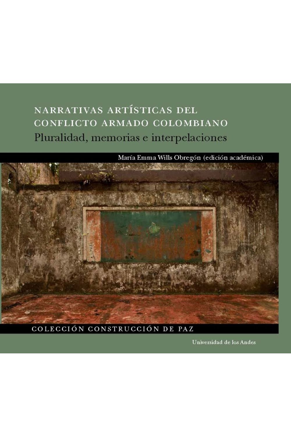 narrativas-artisticas-del-conflicto-armado-colombiano-9789587981117-uand