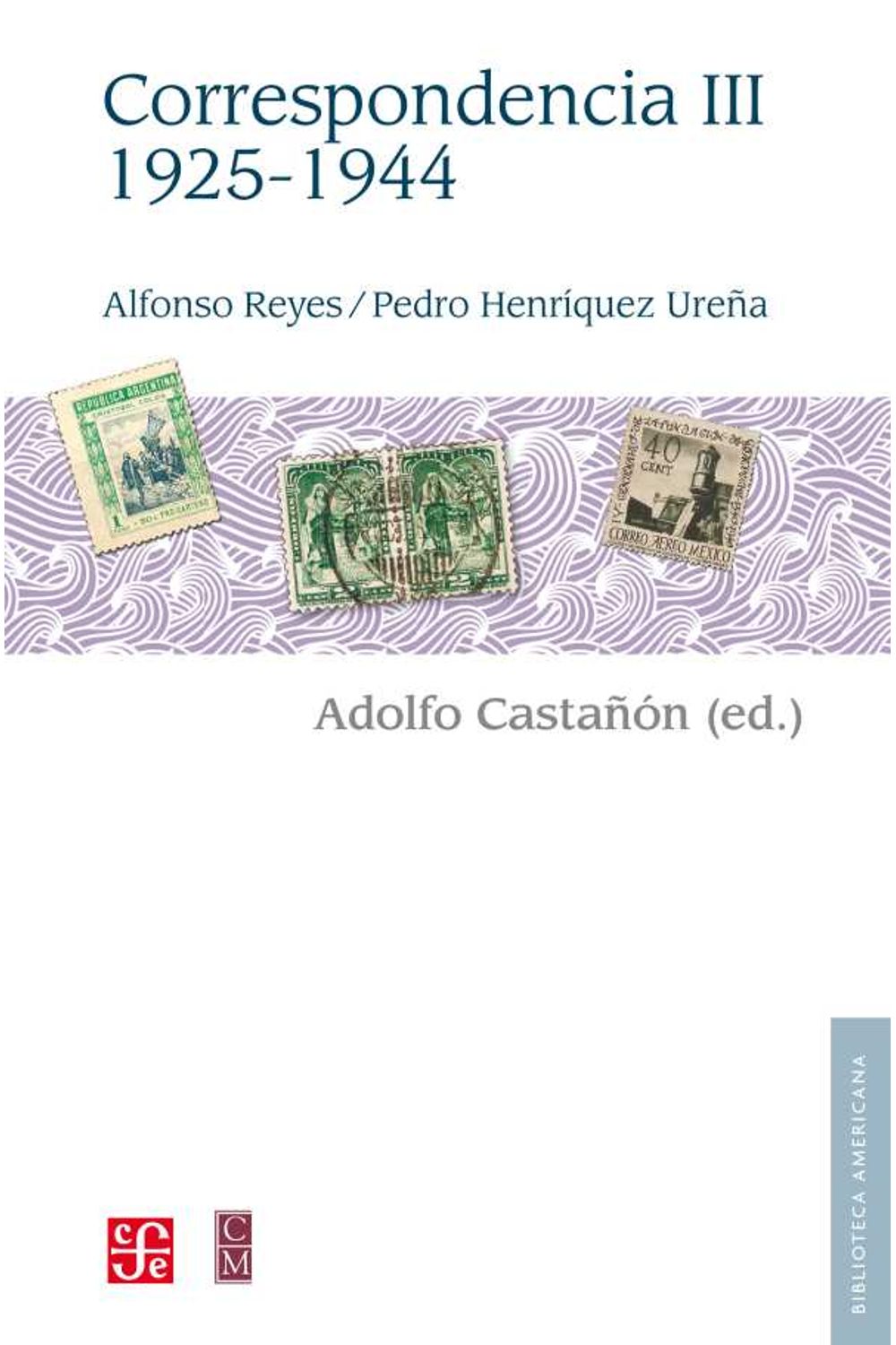 bw-alfonso-reyes-pedro-henriacutequez-urentildea-correspondencia-iii-19251944-fondo-de-cultura-econmica-9786071671745