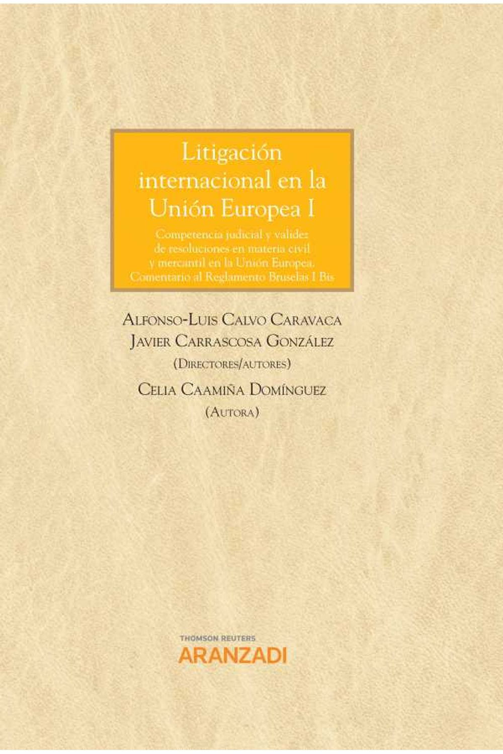bw-litigacioacuten-internacional-en-la-unioacuten-europea-i-aranzadi-civitas-9788491772149