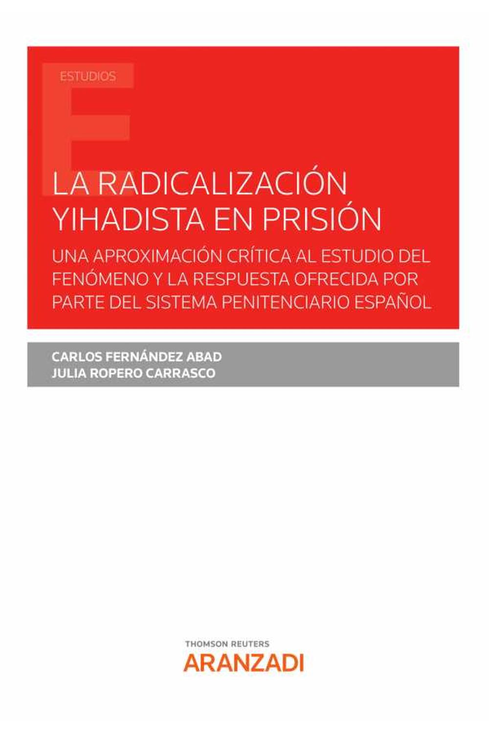 bw-la-radicalizacioacuten-yihadista-en-prisioacuten-aranzadi-civitas-9788413461724