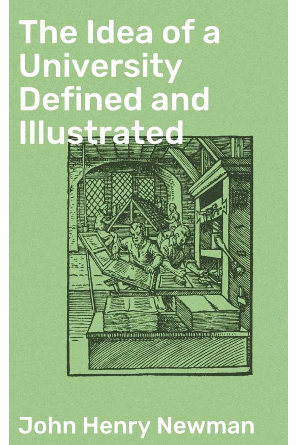 bw-the-idea-of-a-university-defined-and-illustrated-good-press-4064066104757