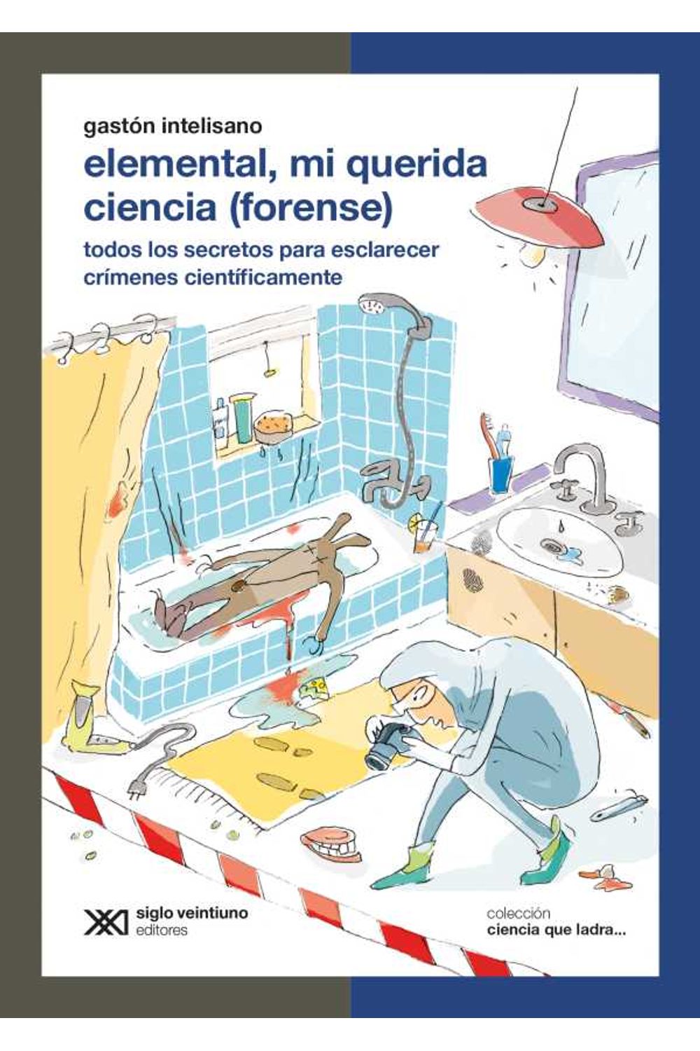Elemental, mi querida ciencia (forense) - LibreriadelaU