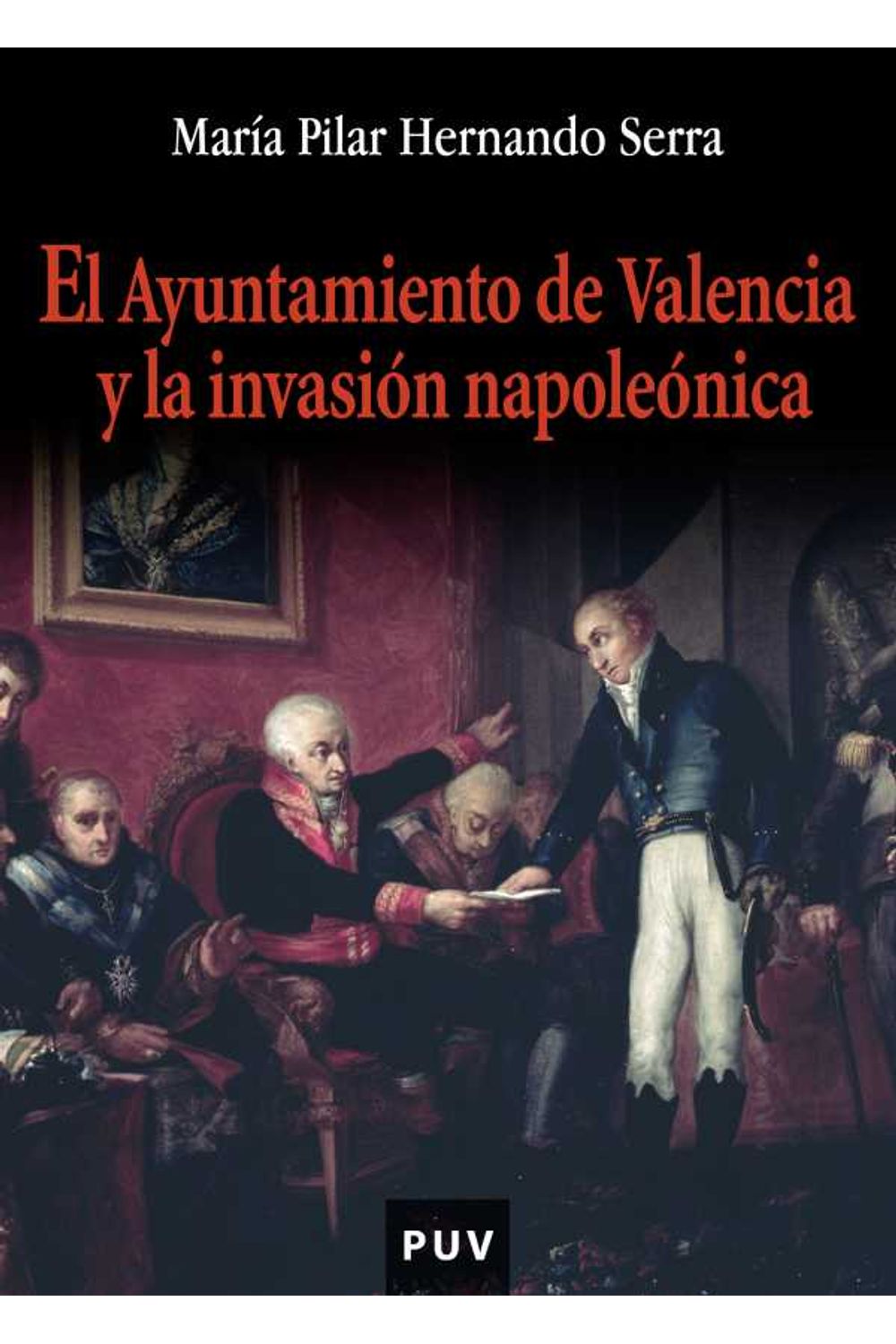 bw-el-ayuntamiento-de-valencia-y-la-invasioacuten-napoleoacutenica-publicacions-de-la-universitat-de-valncia-9788437094809