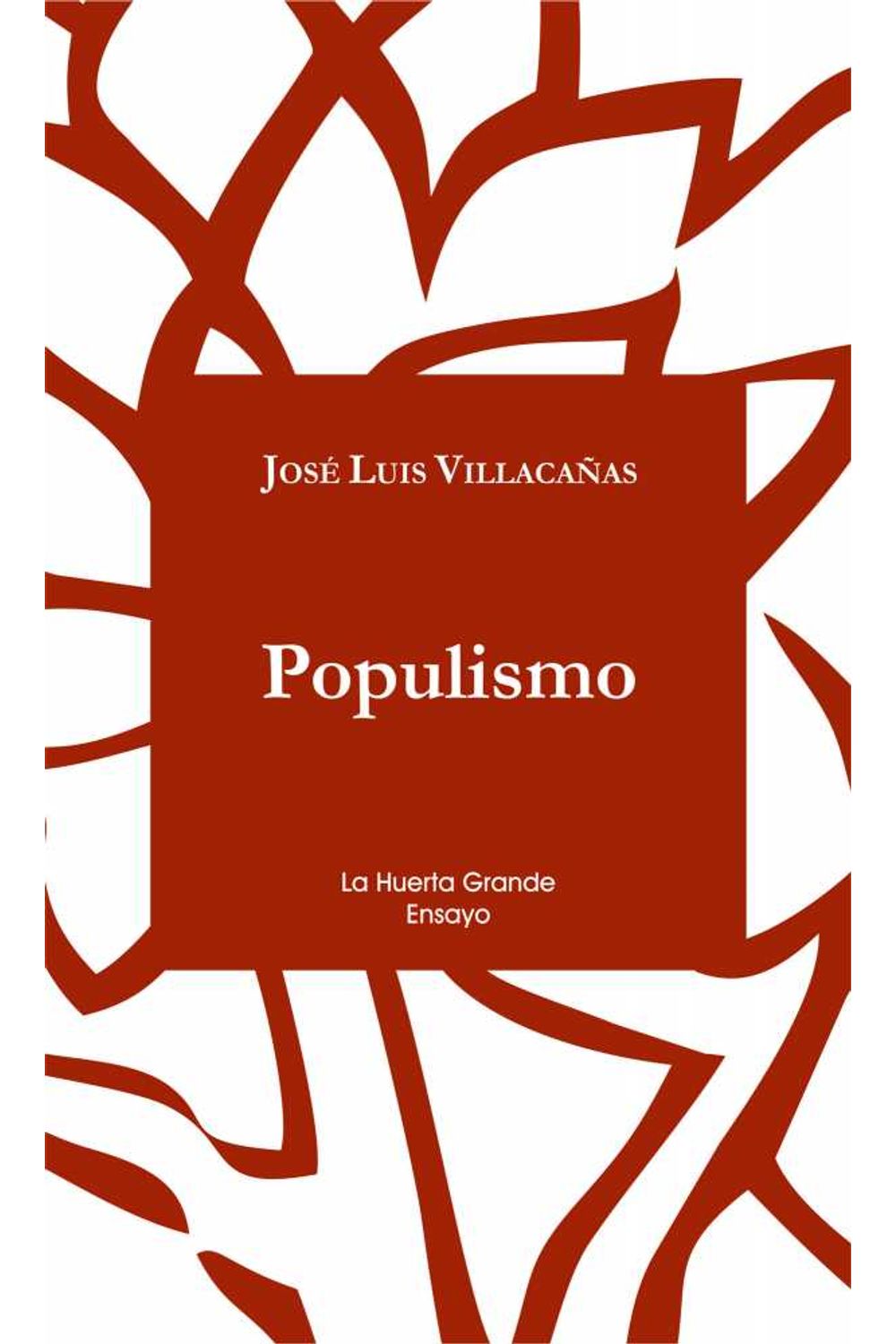bw-populismo-la-huerta-grande-9788494615979