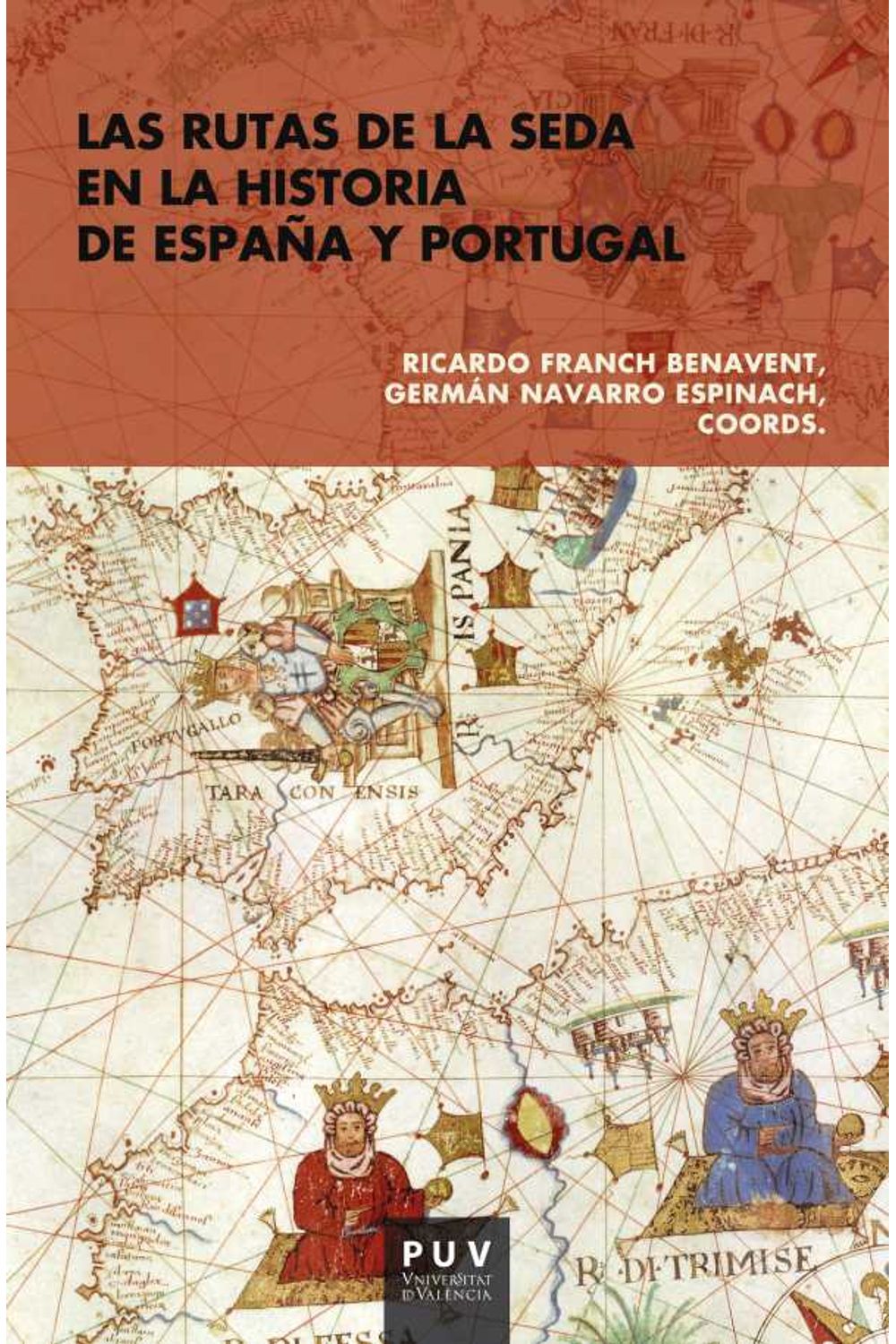 bw-las-rutas-de-la-seda-en-la-historia-de-espantildea-y-portugal-publicacions-de-la-universitat-de-valncia-9788491342625