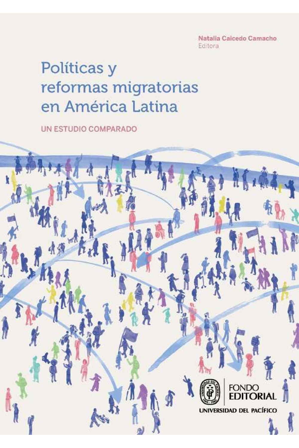 bw-poliacuteticas-y-reformas-migratorias-en-ameacuterica-latina-universidad-del-pacfico-9789972574412