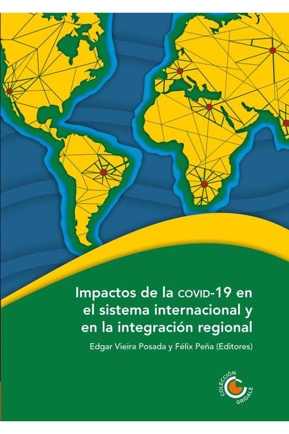 bw-impactos-de-la-covid19-en-el-sistema-internacional-y-en-la-integracioacuten-regional-fondo-editorial-ediciones-universidad-cooperativa-de-colombia-9789587602937