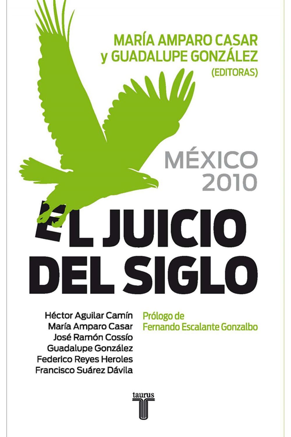 lib-mexico-2010-el-juicio-del-siglo-penguin-random-house-grupo-editorial-mxico-9786071115799