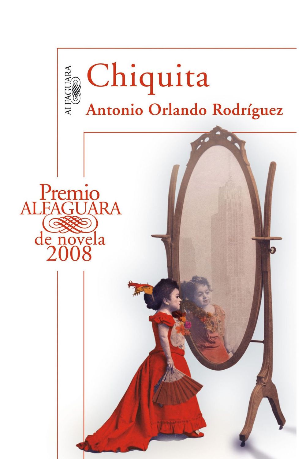 lib-chiquita-premio-alfaguara-de-novela-2008-penguin-random-house-grupo-editorial-espaa-9788420491813