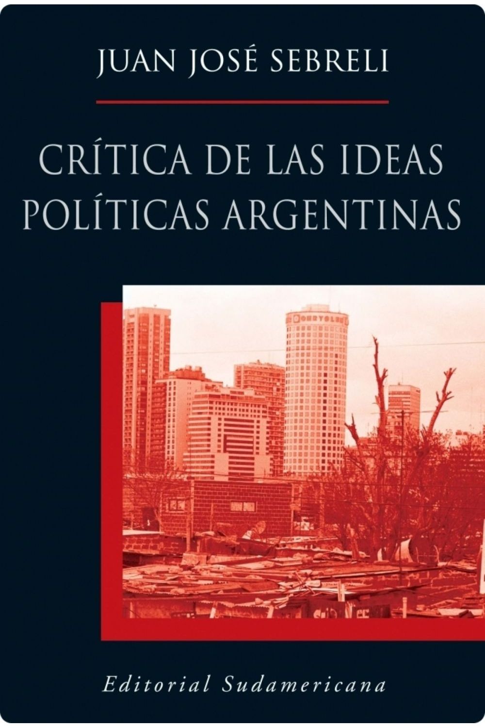 lib-critica-de-las-ideas-politicas-argentinas-penguin-random-house-grupo-editorial-argentina-9789500734264