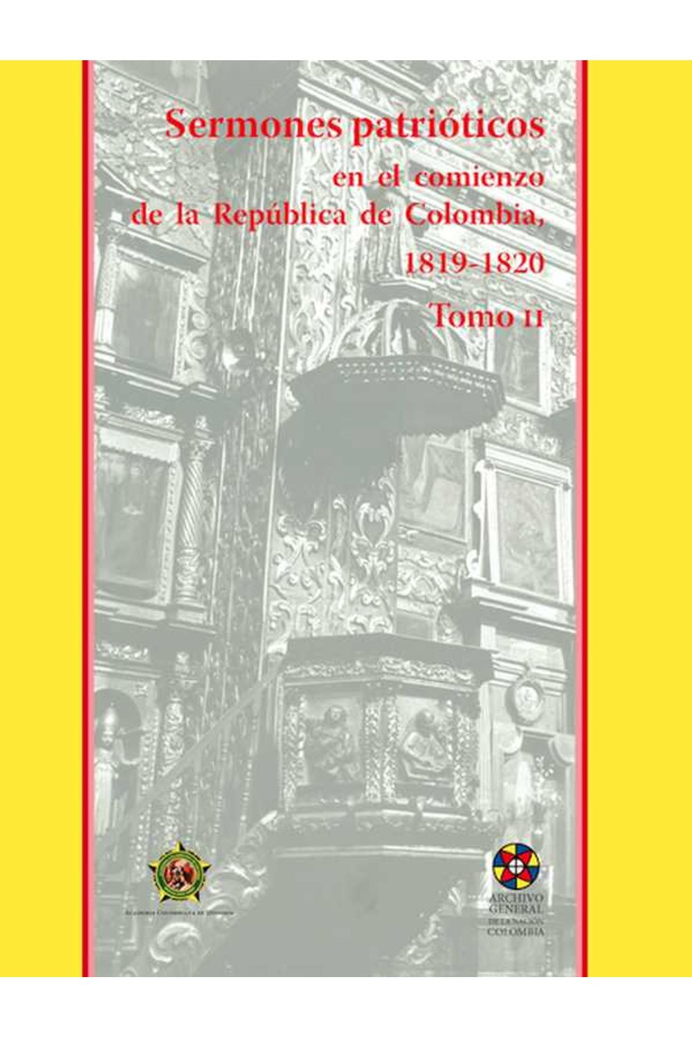 bw-sermones-patrioacuteticos-en-el-comienzo-de-la-repuacuteblica-de-colombia-18191821-academia-colombiana-de-historia-9789585154544