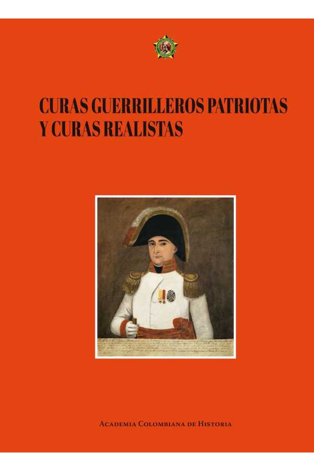 bw-curas-guerrilleros-patriotas-y-curas-realistas-academia-colombiana-de-historia-9789585154261