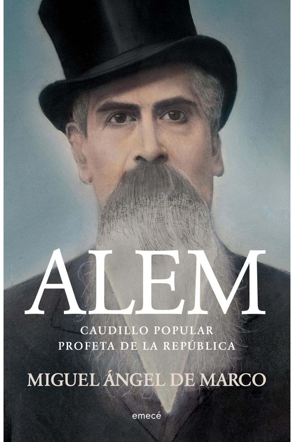 lib-alem-caudillo-popular-profeta-de-la-republica-grupo-planeta-argentina-9789500489638