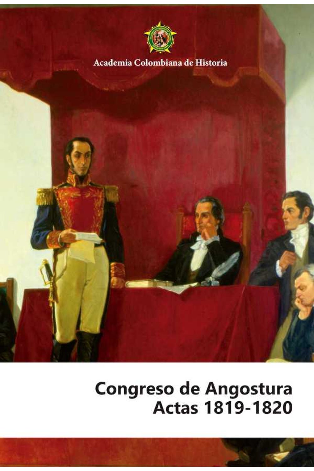 bw-congreso-de-angostura-academia-colombiana-de-historia-9789585154483