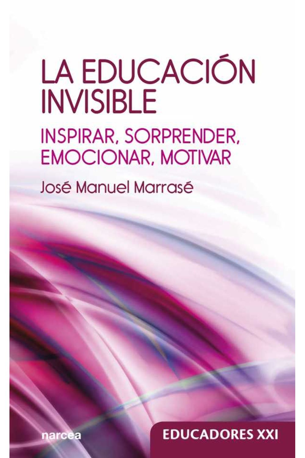 bm-la-educacion-invisible-narcea-sa-de-ediciones-9788427726178