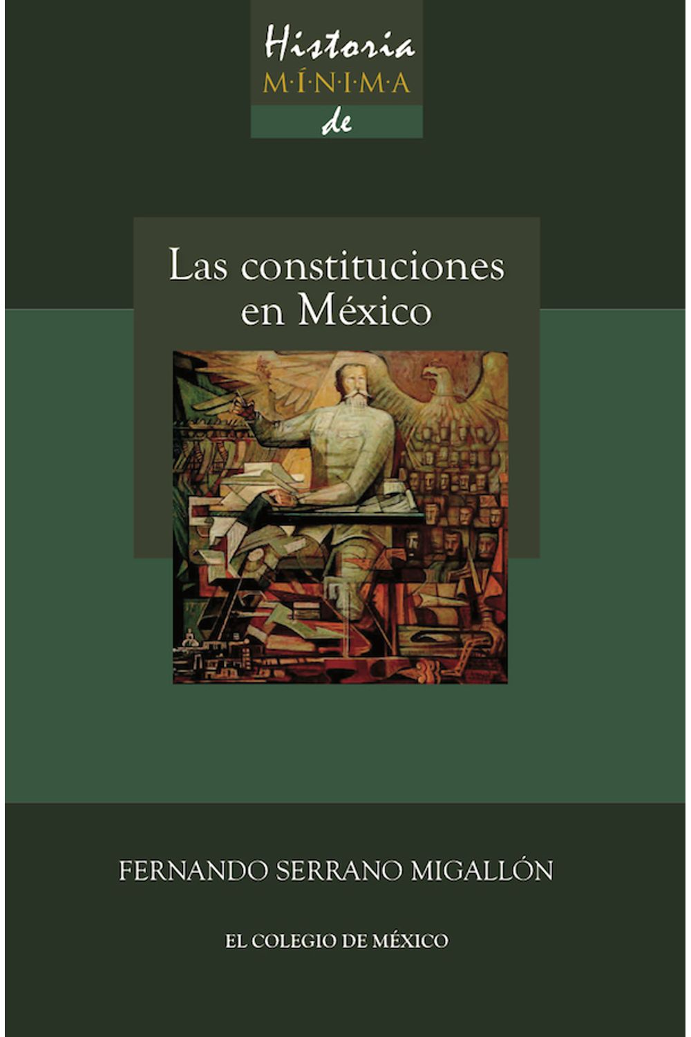 bm-historia-minima-de-las-constituciones-en-mexico-el-colegio-de-mexico-9786074624267