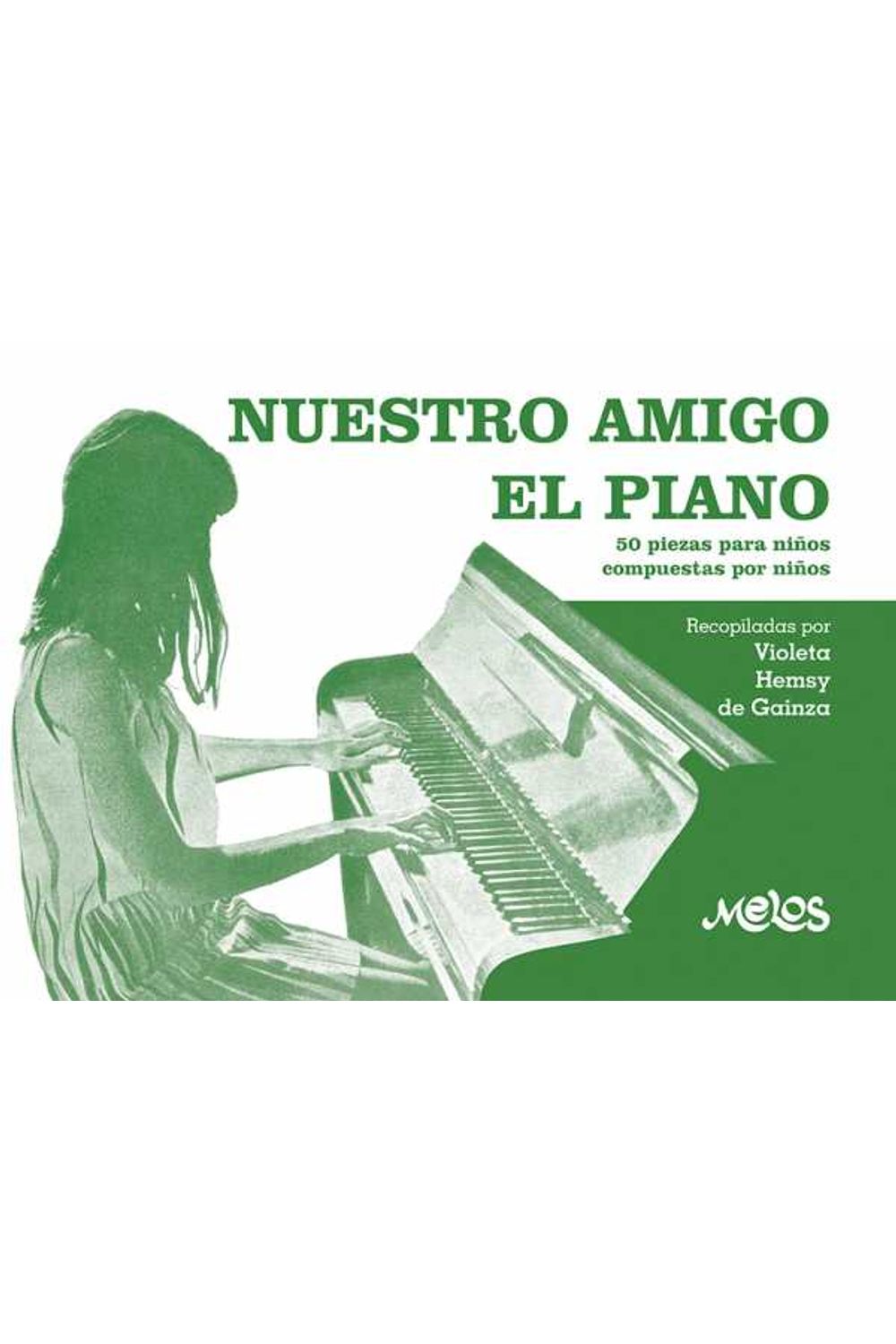 bm-ba12875-nuestro-amigo-el-piano-melos-ediciones-musicales-9789876114004