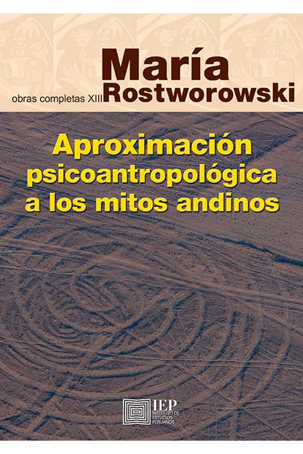 bm-aproximacion-psicoantropologica-a-los-mitos-andinos-instituto-de-estudios-peruanos-iep-9789972516566
