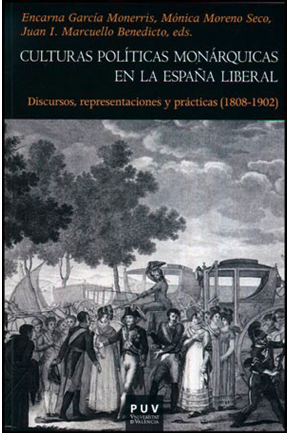 bm-culturas-politicas-monarquicas-en-la-espana-liberal-publicacions-de-la-universitat-de-valencia-9788437091549
