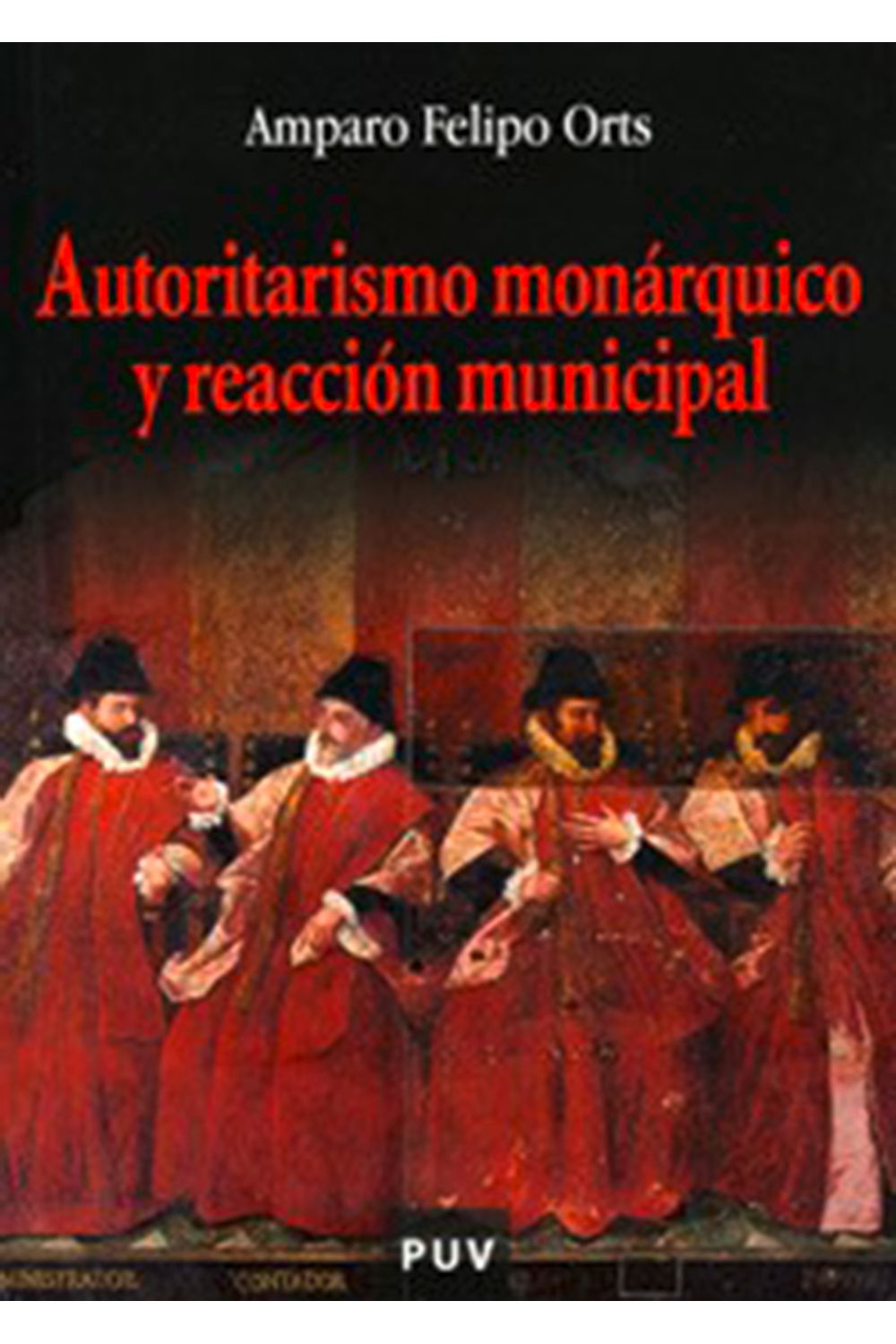 bm-autoritarismo-monarquico-y-reaccion-municipal-publicacions-de-la-universitat-de-valencia-9788437059204