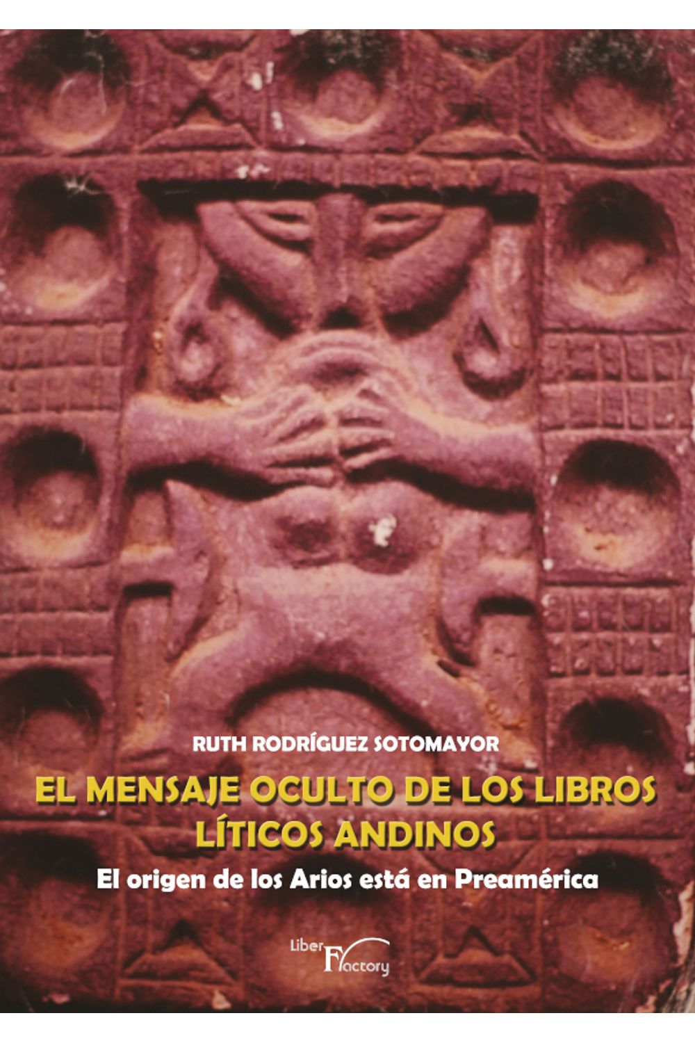 bm-el-mensaje-oculto-de-los-libros-liticos-andinos-grupo-editor-vision-net-9788499492841
