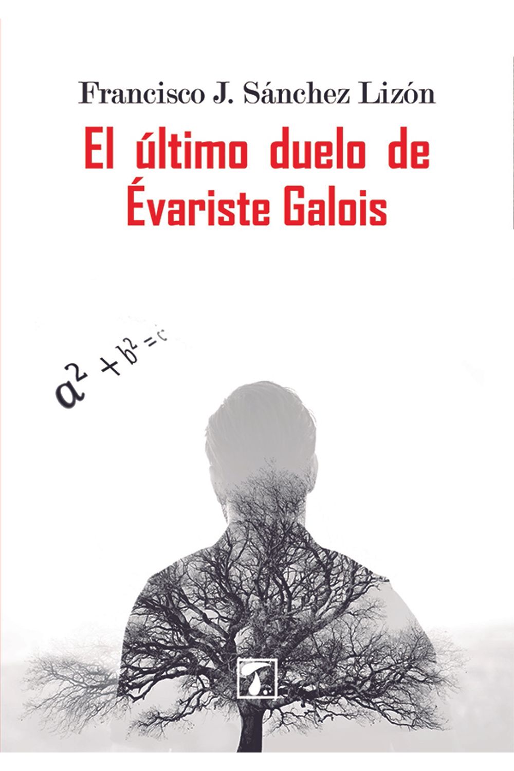 bm-el-ultimo-duelo-de-evariste-galois-editorial-tandaia-9788494544316