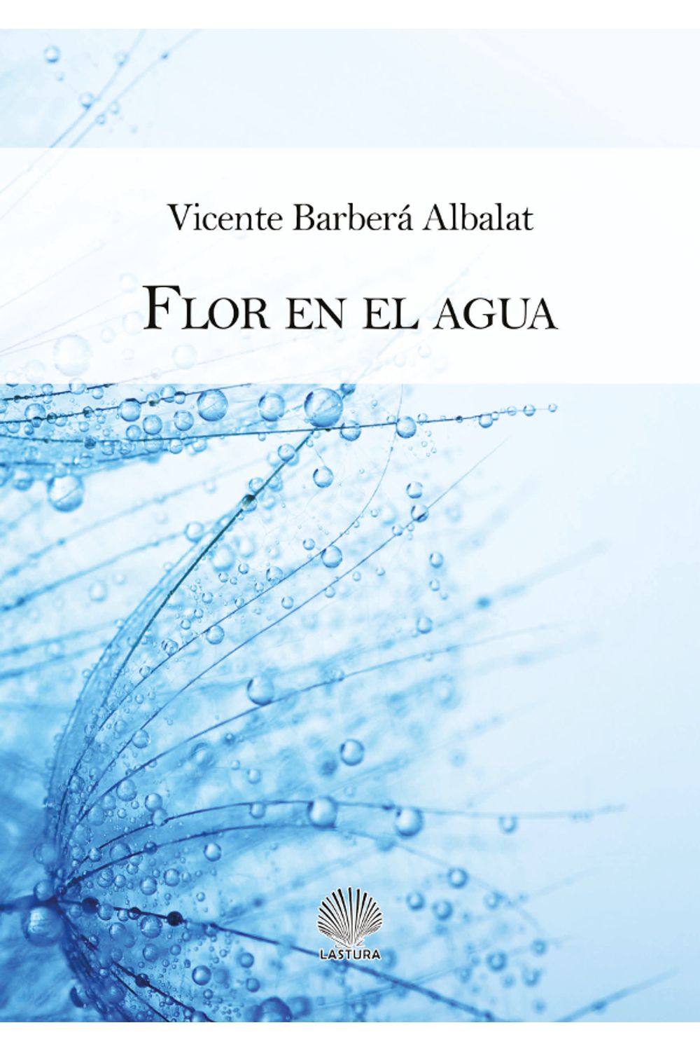 bm-flor-en-el-agua-lastura-ediciones-9788494851216