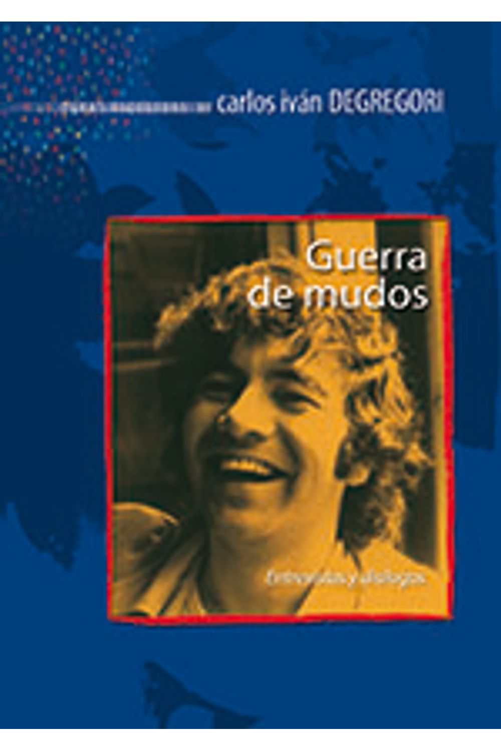 bm-guerra-de-mudos-entrevistas-y-dialogos-instituto-de-estudios-peruanos-iep-9789972515705